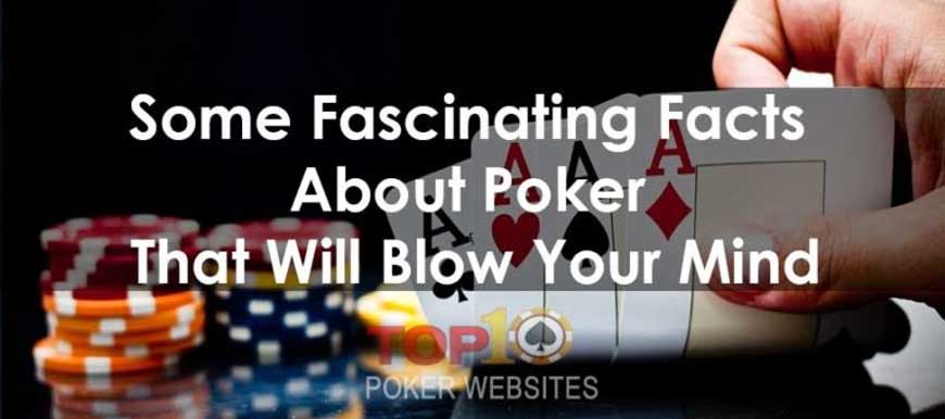 Fascinating Facts About Poker