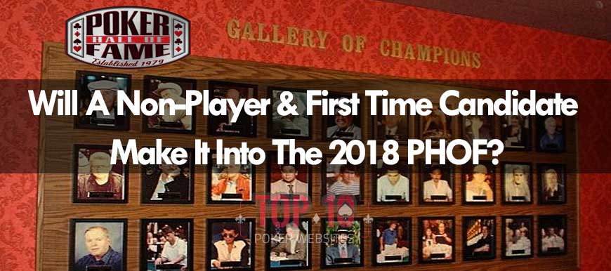 Poker Hall of Fame 2018 To Induct a Non Poker Player This Year?