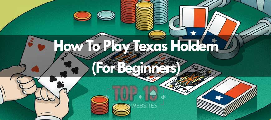 A Simple Guide To Texas Holdem for Beginners