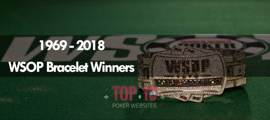 Top WSOP Bracelet Winners Since 1969