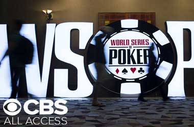 CBS All Access to broadcast WSOP 2019