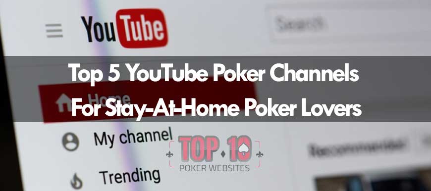 Top YouTube Poker Channels To Subscribe To Right Now